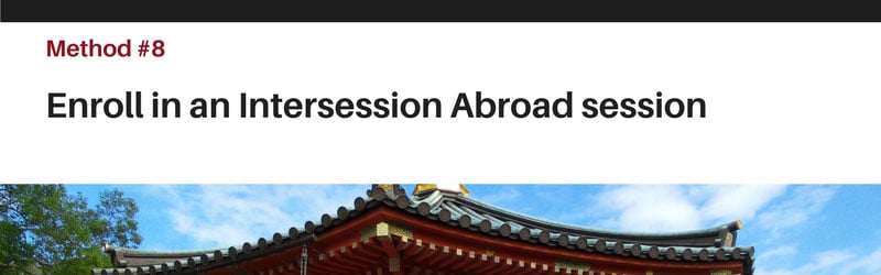 Quick Degrees Tip 8 - Intersession Abroad